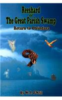 Reeshard and The Great Parish Swamp / Return to Otrindara