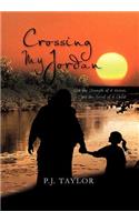Crossing My Jordan: With the Strength of a Woman, Not the Grief of a Child!(English)