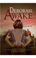 Deborah, Awake