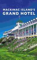 Mackinac Island's Grand Hotel