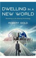 Dwelling in a New World