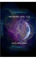 Where We Go