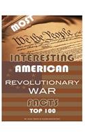 Most Interesting Revolutionary War Facts