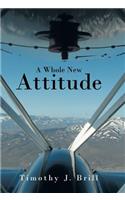 A Whole New Attitude