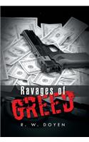 Ravages of Greed