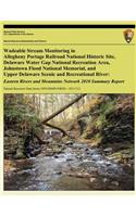 Wadeable Stream Monitoring in Allegheny Portage Railroad National Historic Site, Delaware Water Gap National Recreation Area, Johnstown Flood National Memorial, and Upper Delaware Scenic and Recreational River
