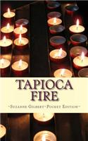 Tapioca Fire