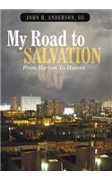 My Road To Salvation