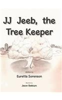 JJ Jeeb, the Tree Keeper: (English)