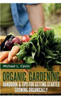 Organic Gardening Guide: Handbook and Tips for Getting Started Growing Organically(English)