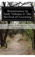 Renaissance in Italy Volume 2: The Revival of Learning