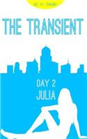 The Transient: Day 2: Julia(2 The Transient)