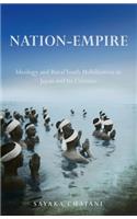 Nation-Empire: Ideology and Rural Youth Mobilization in Japan and Its Colonies