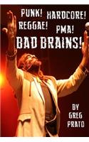Punk! Hardcore! Reggae! Pma! Bad Brains!