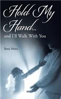 Hold My Hand...