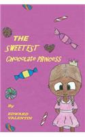 The Sweetest Chocolate Princess: (English)