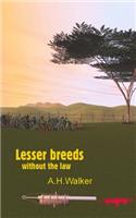 Lesser Breeds Without the Law