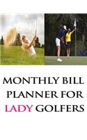 Monthly Bill Planner For Lady Golfers