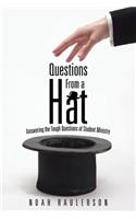 Questions from a Hat: Answering the Tough Questions of Student Ministry