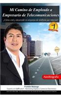 Mi Camino de Empleado a Empresario de Telecomunicaciones