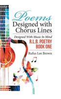 Poems Designed with Chorus Lines