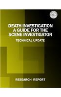 Death Investigation: A Guide for the Scene Investigator