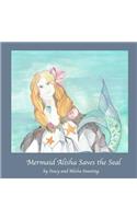 Mermaid Alisha Saves the Seal: (1 Mermaid Alisha)