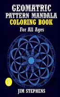 Geometric Pattern Mandala Coloring Book: For All Ages