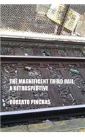 The Magnificent Third Rail