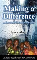 Making a Difference: In a world that seems complex