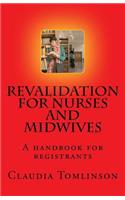 Revalidation for nurses and midwives