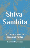 Shiva Samhita: A Classical Text on Yoga and Tantra