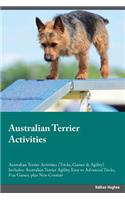 Australian Terrier Activities Australian Terrier Activities (Tricks, Games & Agility) Includes