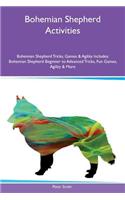 Bohemian Shepherd Activities Bohemian Shepherd Tricks, Games & Agility Includes: Bohemian Shepherd Beginner to Advanced Tricks, Fun Games, Agility & More