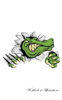 Mr Alligator Crocodile Workbook of Affirmations Mr Alligator Crocodile Workbook of Affirmations: Bullet Journal, Food Diary, Recipe Notebook, Planner, To Do List, Scrapbook, Academic Notepad