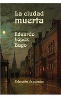 La ciudad muerta