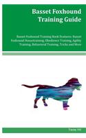 Basset Foxhound Training Guide Basset Foxhound Training Book Features