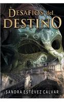 Desafios del destino.