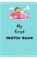 My First Sketchbook Blank Journal & Drawing Pad: Small Notepad for Kids to Draw or Write in, 6x9, Artist White Drawing Paper, Blank Notebook