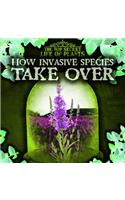 How Invasive Species Take Over