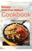 Savory Cast Iron Skillet Cookbook