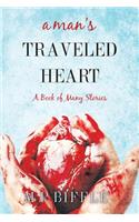 Man's Traveled Heart: A Book of Many Stories