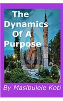 Dynamics Of A Purpose