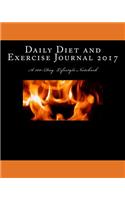 Daily Diet and Exercise Journal 2017: A 100-Day Lifestyle Notebook