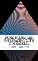 Using Parsec and Interfacing with C in Haskell: (English)