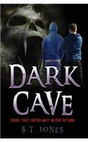 Dark Cave