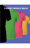 T-Shirt Design Ideas