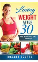 Losing weight after 30: The makeover you deserve