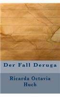 Der Fall Deruga