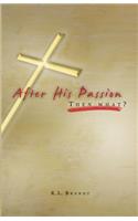 After His Passion